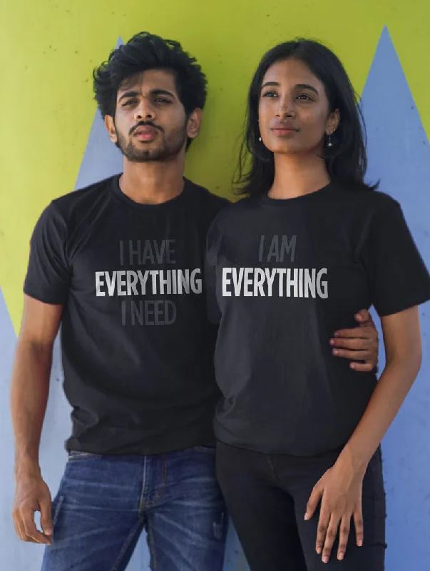 I Have - I Am Everything Couple T-Shirt